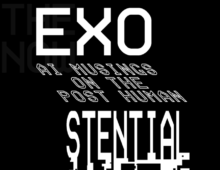 Exo-Stential- AI Musings on the Posthuman